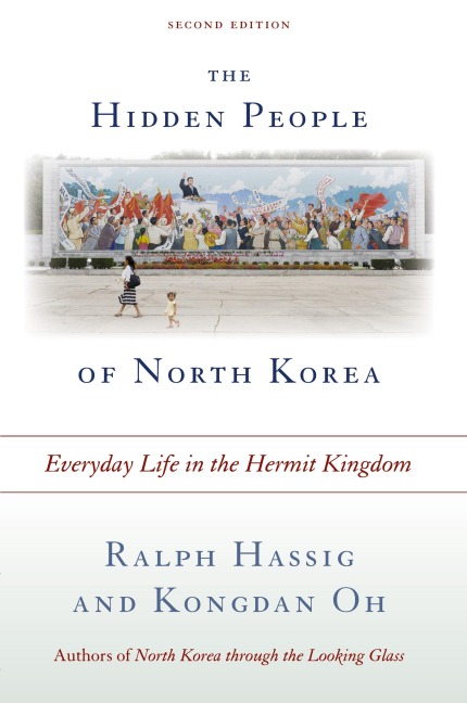 Hidden People of North Korea: Everyday Life in the Hermit Kingdom