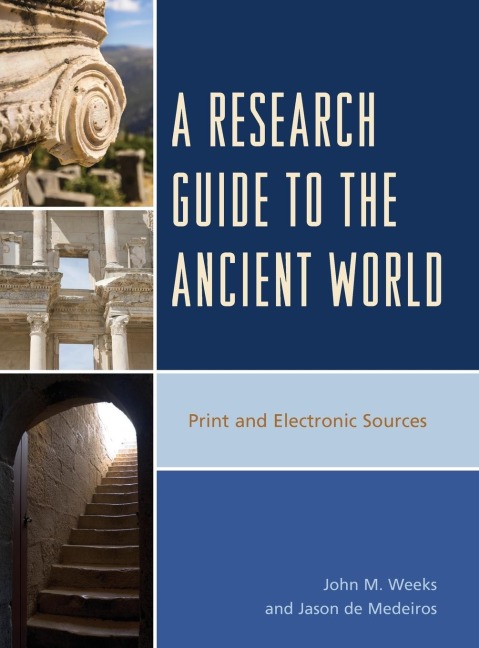 Research Guide to the Ancient World: Print and Electronic Sources