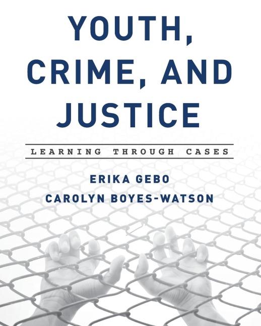 Youth, Crime, and Justice: Learning through Cases