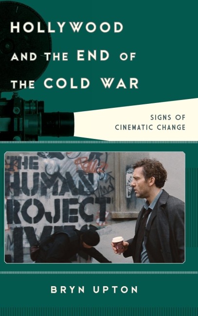 Hollywood and the End of the Cold War: Signs of Cinematic Change