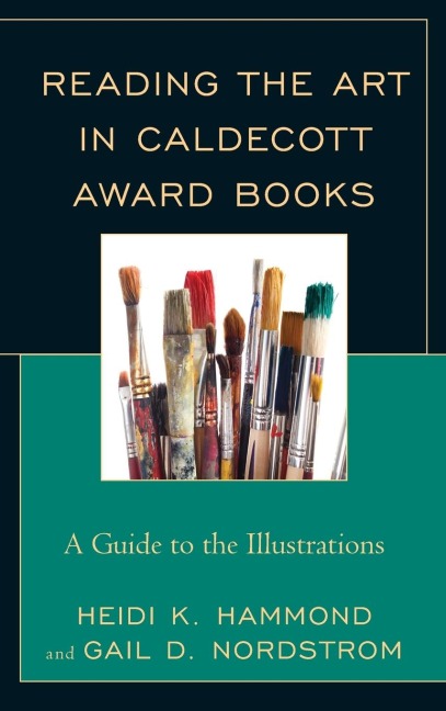 Reading the Art in Caldecott Award Books: A Guide to the Illustrations