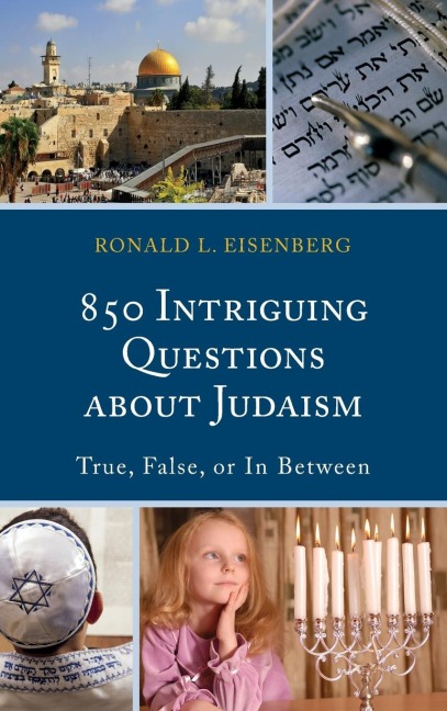 850 Intriguing Questions about Judaism: True, False, or In Between