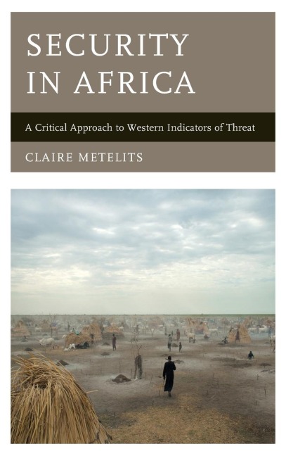 Security in Africa: A Critical Approach to Western Indicators of Threat