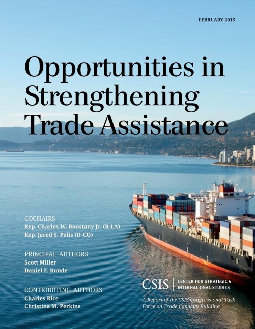 Opportunities in Strengthening Trade Assistance: A Report of the CSIS Congressional Task Force on Trade Capacity Building