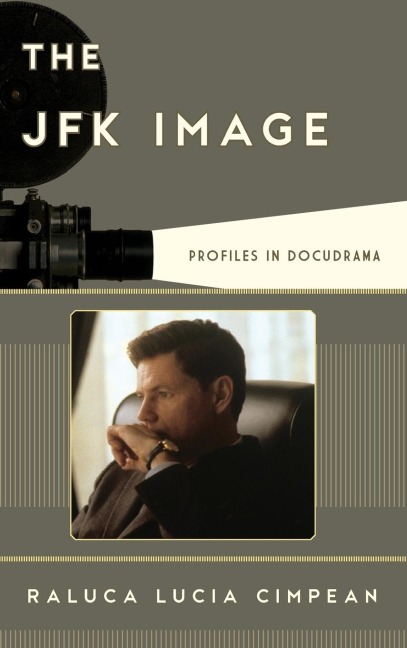 JFK Image: Profiles in Docudrama