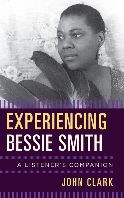 Experiencing Bessie Smith: A Listeners Companion