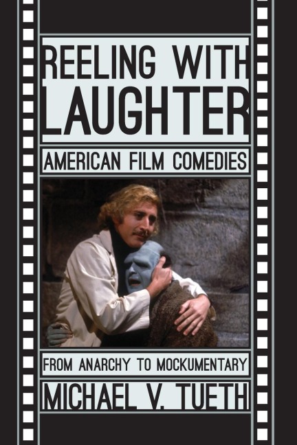 Reeling with Laughter: American Film Comedies: From Anarchy to Mockumentary