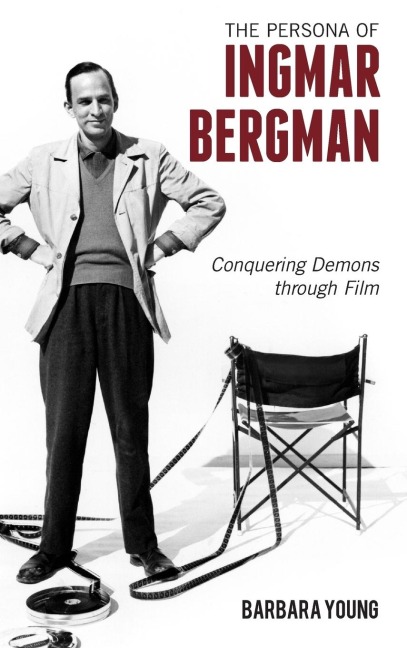 Persona of Ingmar Bergman: Conquering Demons through Film