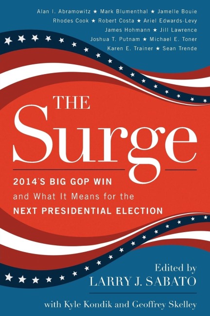 Surge: 2014s Big GOP Win and What It Means for the Next Presidential Election