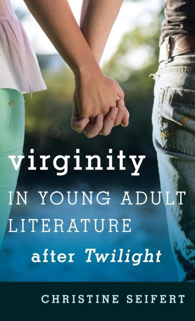 Virginity in Young Adult Literature after Twilight
