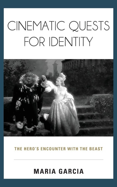 Cinematic Quests for Identity: The Heros Encounter with the Beast