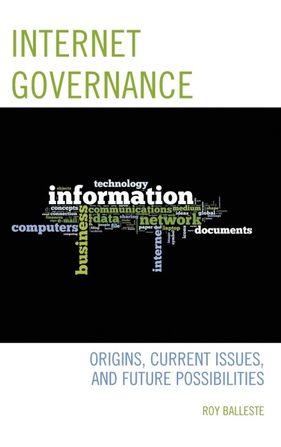 Internet Governance: Origins, Current Issues, and Future Possibilities