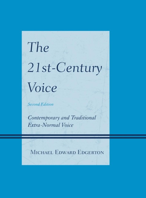 21st-Century Voice: Contemporary and Traditional Extra-Normal Voice