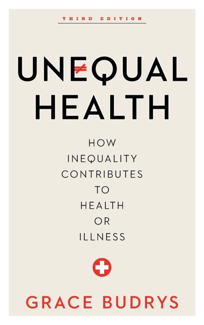 Unequal Health: How Inequality Contributes to Health or Illness