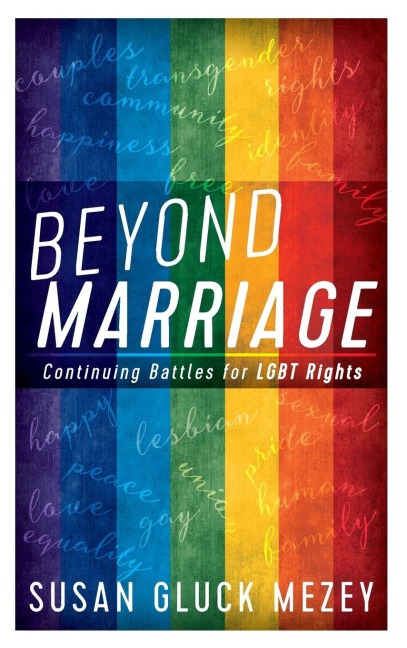 Beyond Marriage: Continuing Battles for LGBT Rights