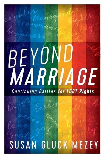 Beyond Marriage: Continuing Battles for LGBT Rights