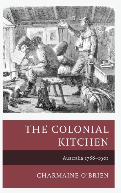 Colonial Kitchen: Australia 1788-1901