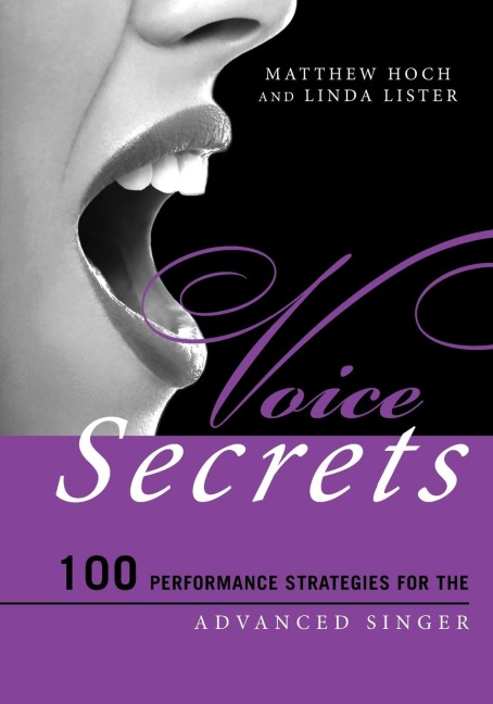 Voice Secrets: 100 Performance Strategies for the Advanced Singer