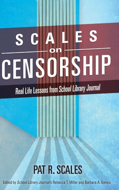 Scales on Censorship: Real Life Lessons from School Library Journal