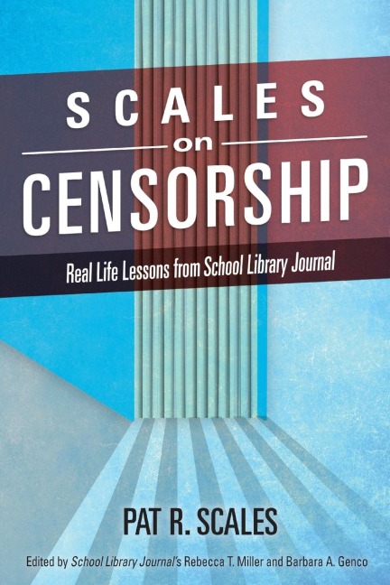 Scales on Censorship: Real Life Lessons from School Library Journal