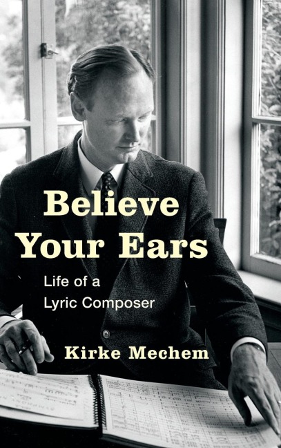 Believe Your Ears: Life of a Lyric Composer