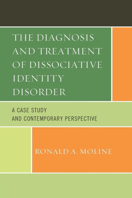 Diagnosis and Treatment of Dissociative Identity Disorder: A Case Study and Contemporary Perspective