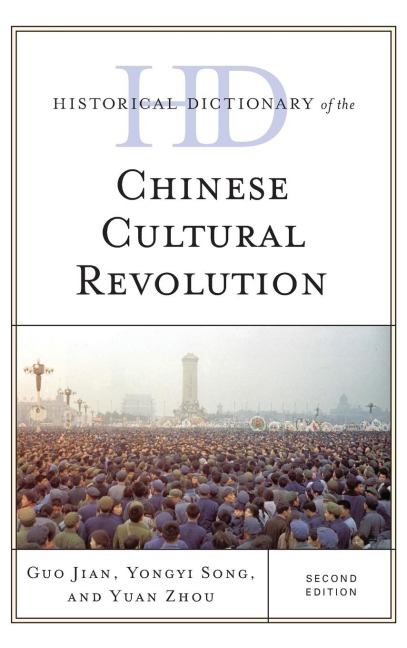 Historical Dictionary of the Chinese Cultural Revolution