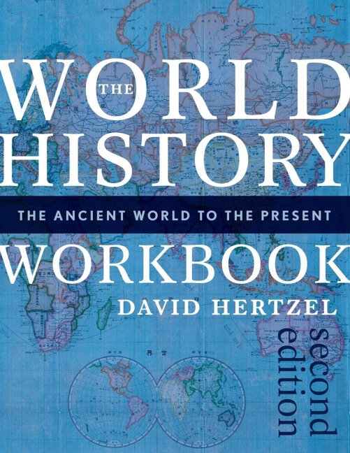 World History Workbook: The Ancient World to the Present