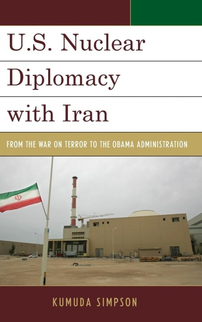 U.S. Nuclear Diplomacy with Iran: From the War on Terror to the Obama Administration