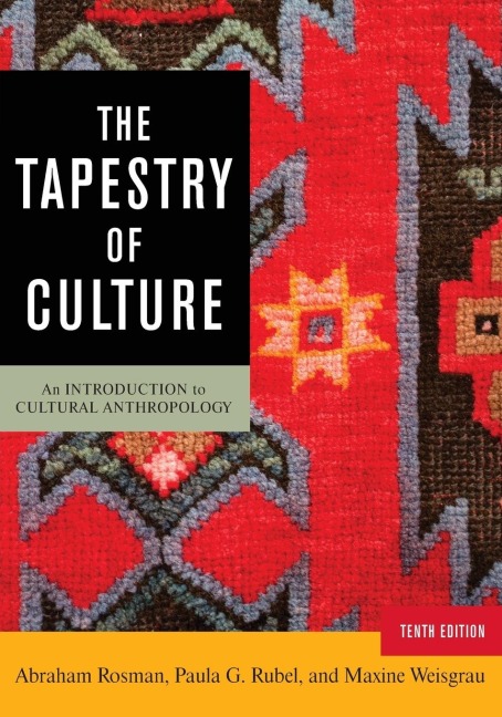 Tapestry of Culture: An Introduction to Cultural Anthropology