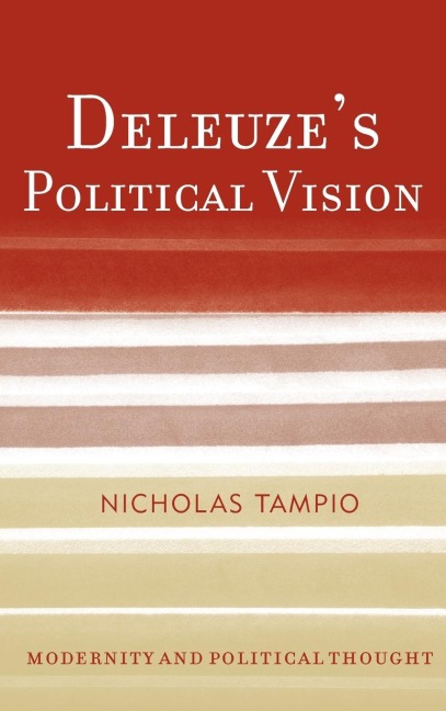 Deleuzes Political Vision