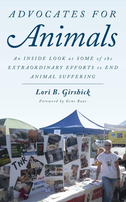 Advocates for Animals: An Inside Look at Some of the Extraordinary Efforts to End Animal Suffering