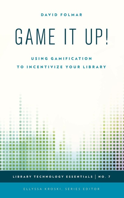 Game It Up!: Using Gamification to Incentivize Your Library