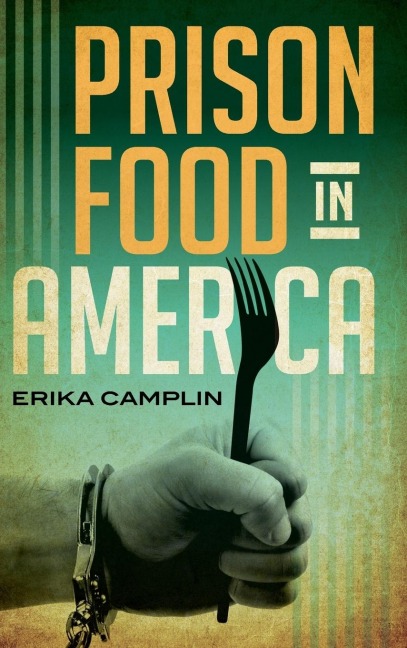 Prison Food in America