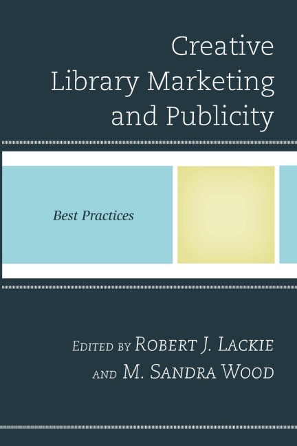 Creative Library Marketing and Publicity: Best Practices