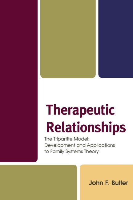 Therapeutic Relationships: The Tripartite Model: Development and Applications to Family Systems Theory