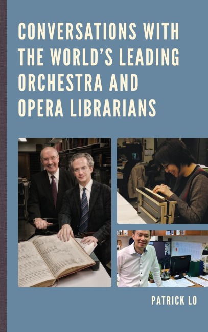 Conversations with the Worlds Leading Orchestra and Opera Librarians