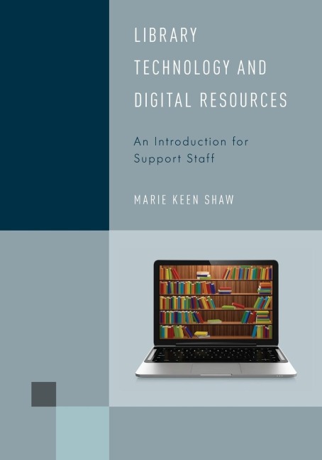 Library Technology and Digital Resources: An Introduction for Support Staff