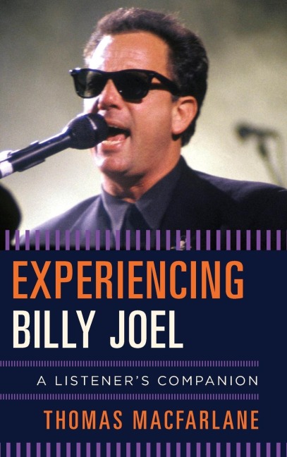 Experiencing Billy Joel: A Listeners Companion