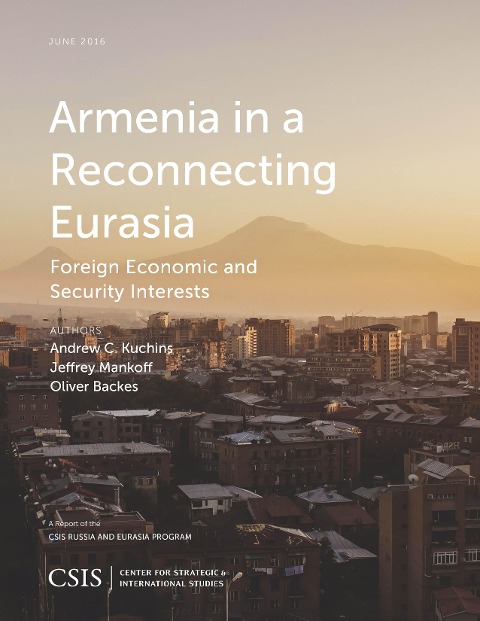 Armenia in a Reconnecting Eurasia: Foreign Economic and Security Interests