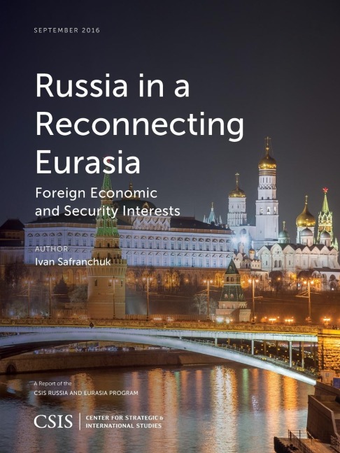 Russia in a Reconnecting Eurasia: Foreign Economic and Security Interests