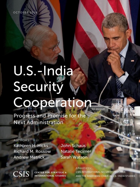 U.S.-India Security Cooperation: Progress and Promise for the Next Administration