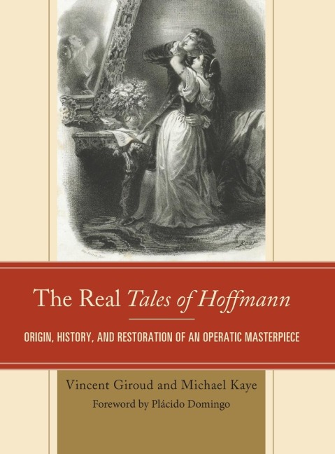 Real Tales of Hoffmann: Origin, History, and Restoration of an Operatic Masterpiece