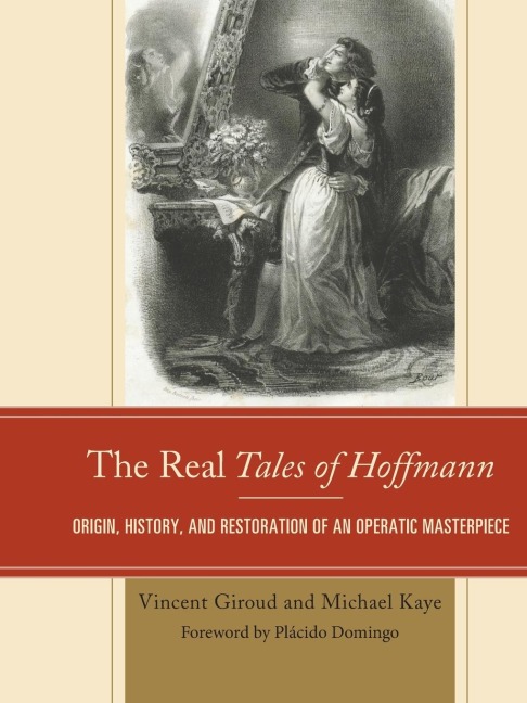 Real Tales of Hoffmann: Origin, History, and Restoration of an Operatic Masterpiece