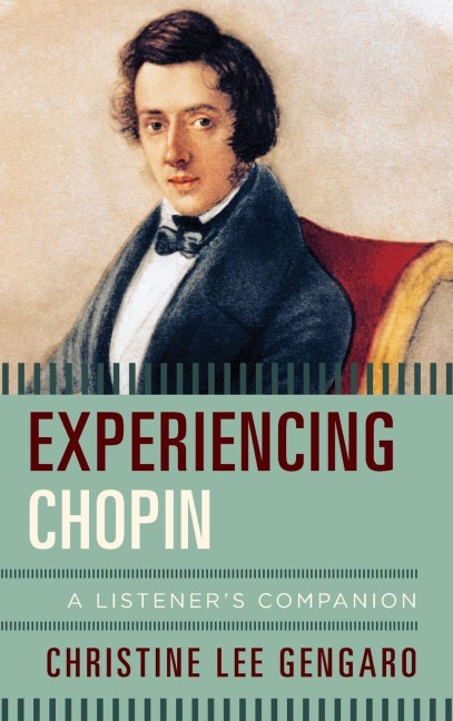 Experiencing Chopin: A Listeners Companion