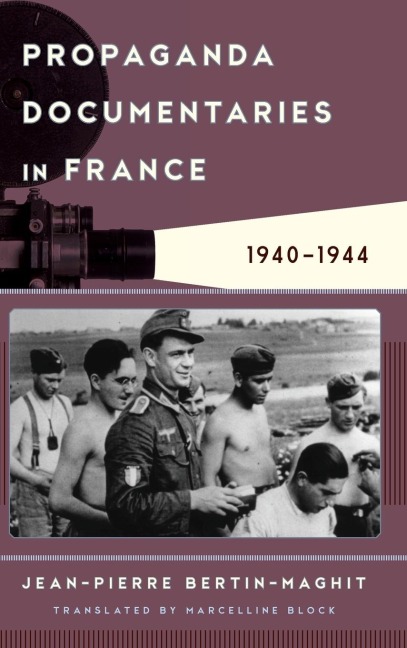 Propaganda Documentaries in France: 1940-1944