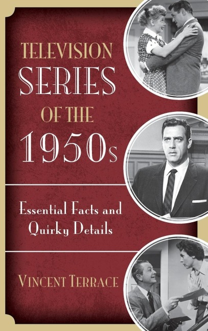 Television Series of the 1950s: Essential Facts and Quirky Details