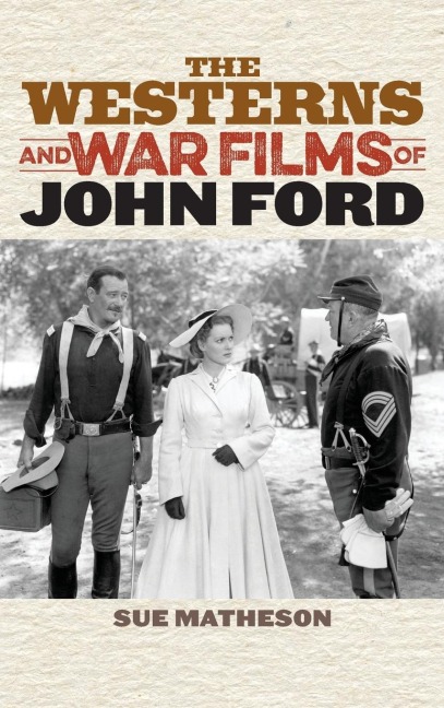 Westerns and War Films of John Ford