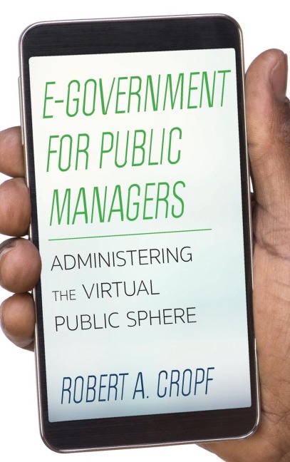 E-Government for Public Managers: Administering the Virtual Public Sphere