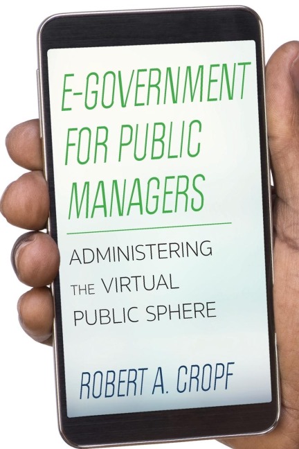 E-Government for Public Managers: Administering the Virtual Public Sphere